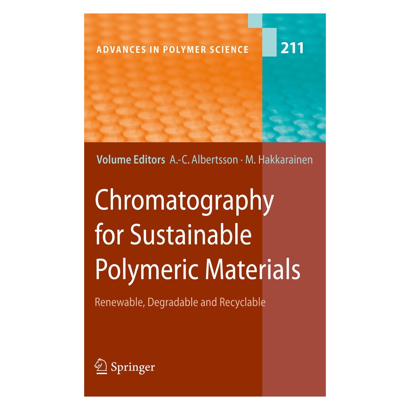 Springer Chromatography for Sustainable Polymeri (Englisch, Hardcover, Ann-Christine Albertsson, Minna Hakkarainen) (9783540787624)