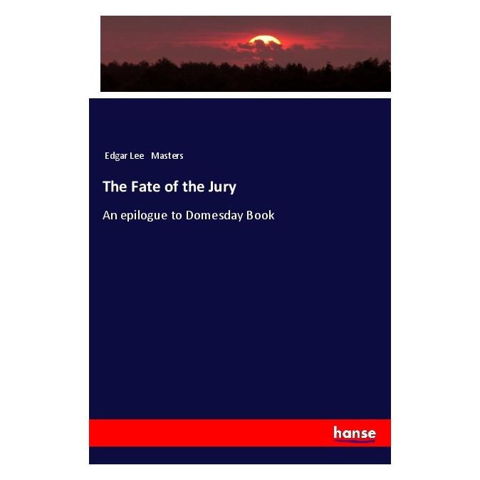 Hansebooks The Fate of the Jury (Deutsch, Softcover, Edgar Lee Masters) (56990362)