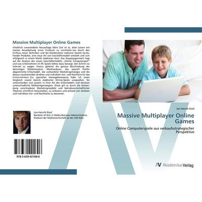 Massive Multiplayer Online Games, Taschenbuch von Jan-Henrik Ried, AV Akademikerverlag, 978-3-639-42160-6
