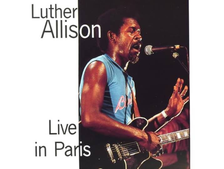 Luther Allison - Live In Paris