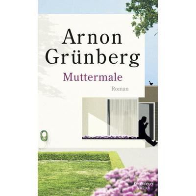 Muttermale, Gebundene Ausgabe von Arnon Grünberg, Kiepenheuer & Witsch