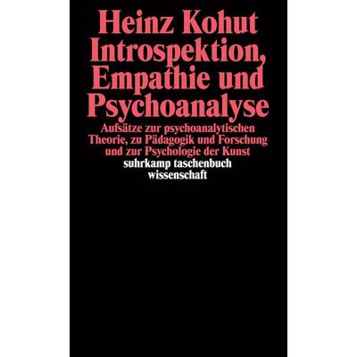 Introspektion, Empathie und Psychoanalyse, Taschenbuch von Heinz Kohut, Suhrkamp, 978-3-518-27807-9
