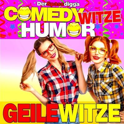 Comedy Witze Humor - Geile Witze - Der Spassdigga, Audio, 4061707074233