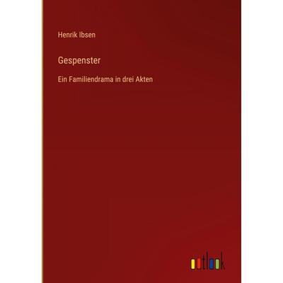 Gespenster, Gebundene Ausgabe von Henrik Ibsen, Outlook, 978-3-368-38894-2