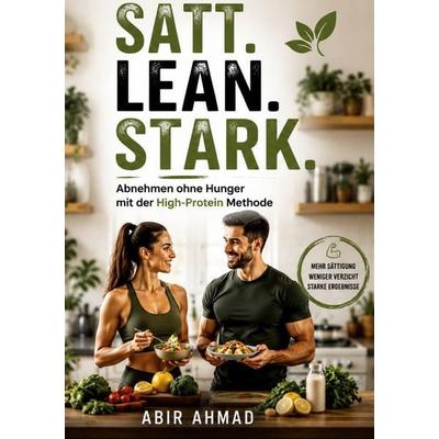 Satt. Lean. Stark., Taschenbuch von Abir Ahmad, BoD – Books on Demand, 978-3-695-74128-1