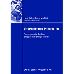 Unternehmens-Podcasting, Fachbücher von Frank Huber, Nadine Stenneken, Isabel Matthes