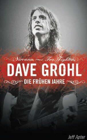 Jeff Apter - Dave Grohl. Die frühen Jahre - Preis vom 07.10.2026 11:45:10 h