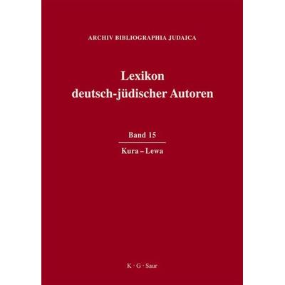 Lexikon deutsch-jüdischer Autoren / Kura - Lewa, Gebundene Ausgabe von , De Gruyter, 978-3-598-22695-3