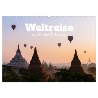 Weltreise - eine Jahr durch Kulturstätten (Wandkalender 2027 DIN A2 quer), CALVENDO Monatskalender