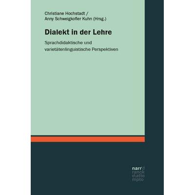 Dialekt in der Lehre, Taschenbuch von , Narr Francke Attempto, 978-3-381-10901-2
