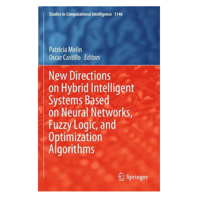 Springer New Directions on Hybrid Intelligent Sy (Englisch, Softcover, Castillo, Patricia Melin) (64893937)