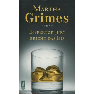 Inspektor Jury bricht das Eis, Taschenbuch von Martha Grimes, Wunderlich