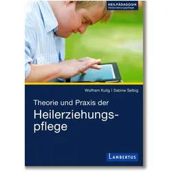 Theorie und Praxis der Heilerziehungspflege, Fachbücher von Sabine Selbig, Wolfram Kulig
