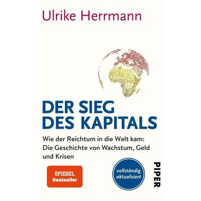 Der Sieg des Kapitals, Taschenbuch von Ulrike Herrmann, Piper Taschenbuch, 978-3-492-30568-6