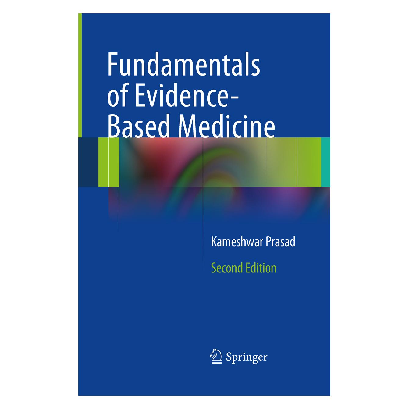Springer Fundamentals of Evidence Based Medicine (Englisch, Softcover, Kameshwar Prasad) (55952007)
