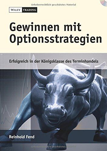 Reinhold Fend - Gewinnen mit Optionsstrategien: Erfolgreich in der Königsklasse des Terminhandels - Preis vom 01.10.2026 17:08:56 h