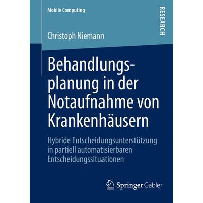 Behandlungsplanung in der Notaufnahme von Krankenhäusern, Taschenbuch von Christoph Niemann, Springer Fachmedien Wiesbaden GmbH, 978-3-658-00817-8