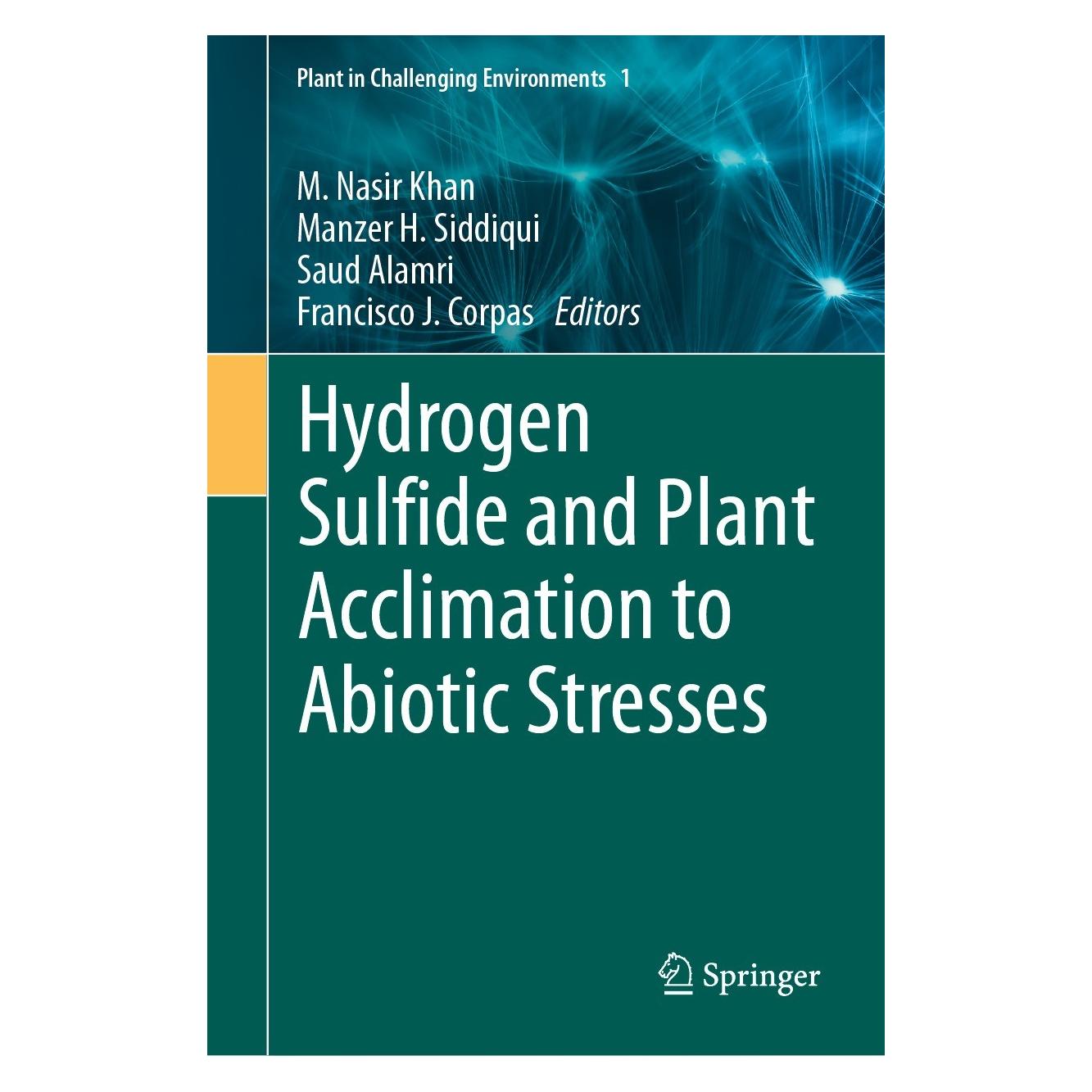 Springer Hydrogen Sulfide and Plant Acclimation (Englisch, Hardcover, Francisco J. Corpas, M. Nasir Khan, Manzer H. Siddiqui, Saud Alamri) (9783030736774)
