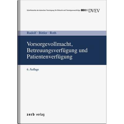 Vorsorgevollmacht, Betreuungsverfügung und Patientenverfügung, Taschenbuch von , Zerb verlag, 978-3-95661-154-4