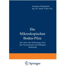 Die Mikroskopischen Boden-Pilze, Fachbücher von A Niethammer