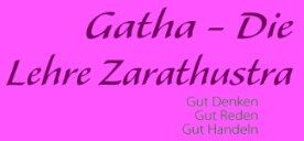 Bahram Varza - Gatha - Die Lehre Zarathustra: Philosophische Grundlage zur Zarathustrischen Religion - Preis vom 04.10.2026 03:51:26 h
