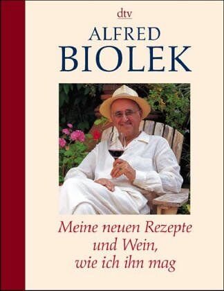 Alfred Biolek - Meine neuen Rezepte und Wein, wie ich ihn mag - Preis vom 11.10.2026 03:10:56 h