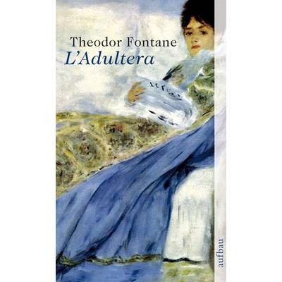 L'Adultera; Taschenbuch von Theodor Fontane, Aufbau TB
