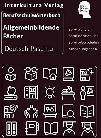 Interkultura Verlag - Interkultura Berufsschulwörterbuch für allgemeinbildende Fächer Deutsch-Paschtu: Deutsch-Paschtu - Preis vom 10.10.2026 11:48:34 h
