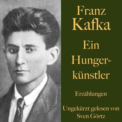 Franz Kafka: Ein Hungerkünstler - Franz Kafka, Audio, 9783955976002