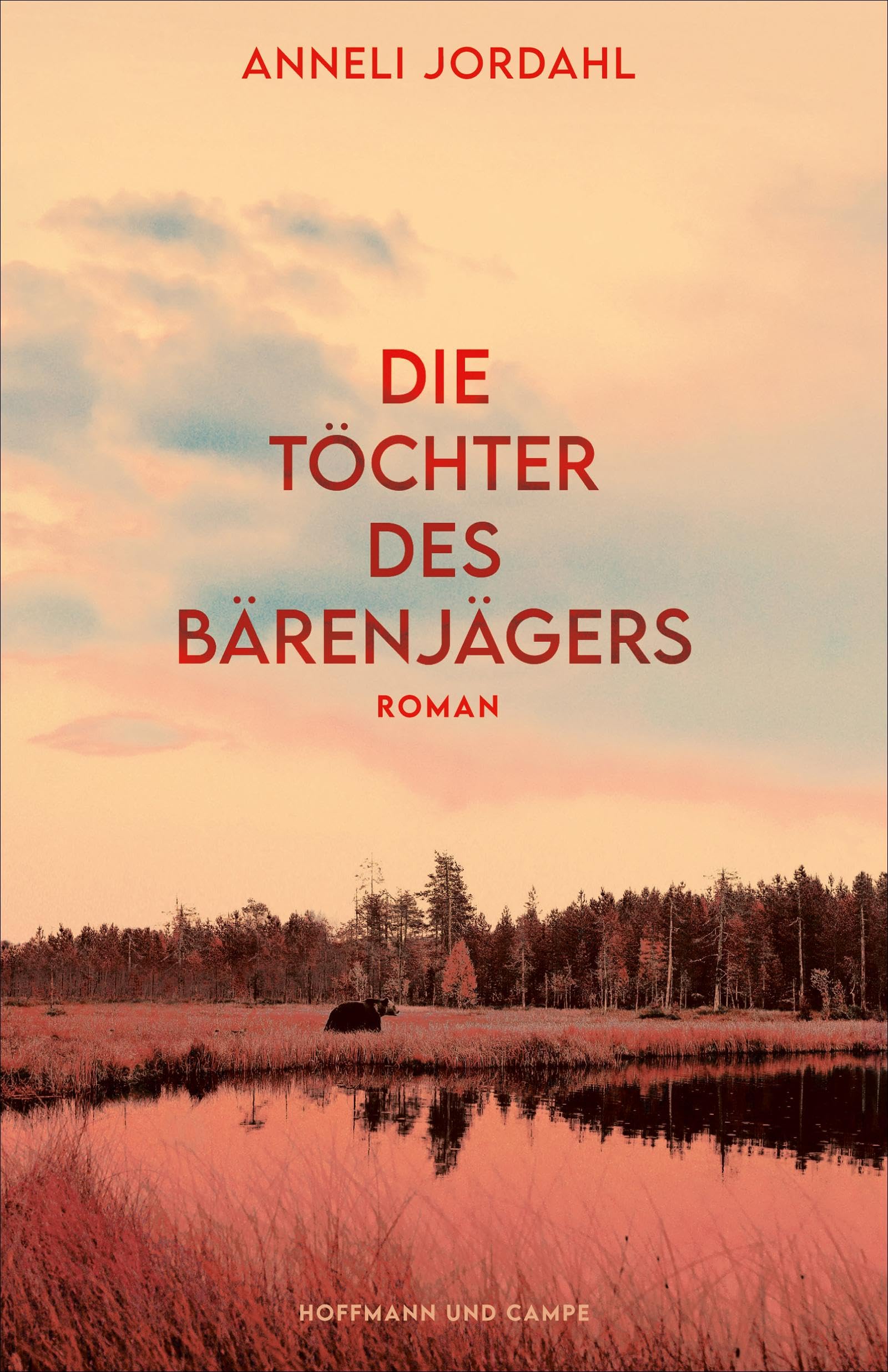 Anneli Jordahl - Die Töchter des Bärenjägers: Roman »Außerordentlich spannend.« Frankfurter Allgemeine Zeitung - Preis vom 10.10.2026 11:48:34 h