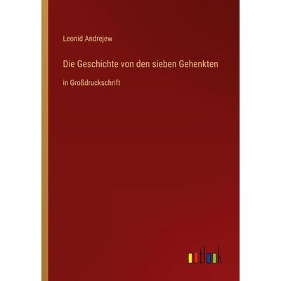 Die Geschichte von den sieben Gehenkten, Taschenbuch von Leonid Andrejew, Outlook, 978-3-368-29674-2