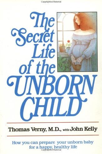 Verny, Dr. Thomas - The Secret Life of the Unborn Child: How You Can Prepare Your Baby for a Happy, Healthy Life - Preis vom 01.10.2026 17:08:56 h