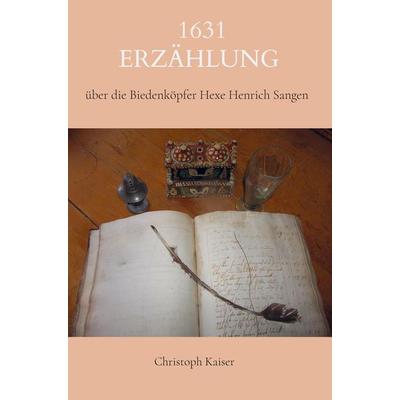 1631 Erzählung, Taschenbuch von Christoph Kaiser, Bookmundo Direct, 978-94-6398-273-3