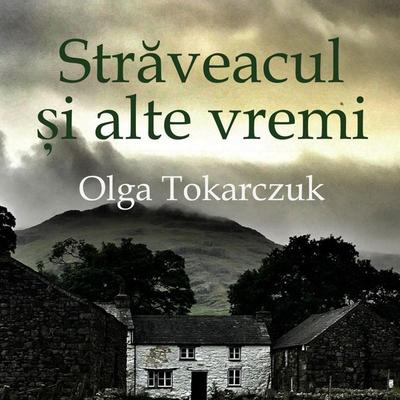 Străveacul și alte vremi - Olga Tokarczuk, Audio, 9789152198469