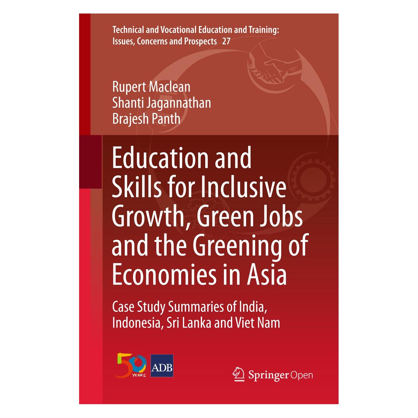 Springer Education and Skills for Inclusive Growth, Green Jobs and the Greening of Economies in Asia (Englisch, Hardcover, Brajesh Panth, Rupert Maclean, Shanti Jagannathan) (9789811065583)