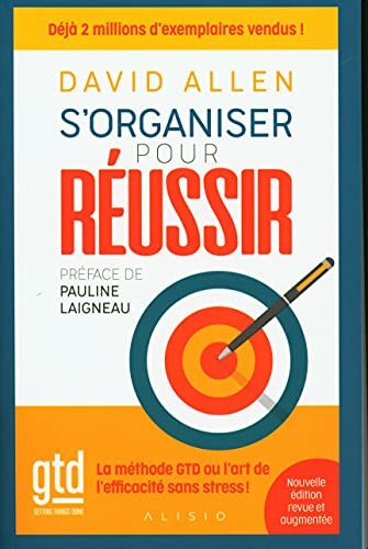 David Allen - S'organiser pour réussir : getting things done, la méthode GTD ou l'art de l'efficacité sans stress ! - Preis vom 01.10.2026 17:08:56 h