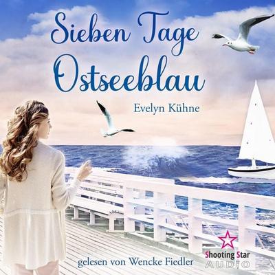 Sieben Tage Ostseeblau - Evelyn Kühne, Audio, 4066004511207