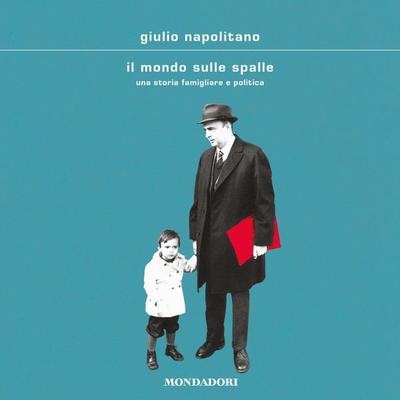 Il mondo sulle spalle - Giulio Napolitano, Audio, 9788852168284