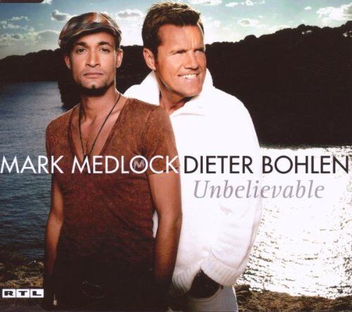 Mark Medlock & Dieter Bohlen - Unbelievable/Premium - Preis vom 05.10.2026 03:47:11 h