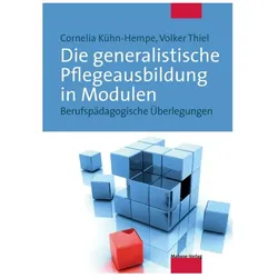 Die generalistische Pflegeausbildung in Modulen, Fachbücher von Cornelia Kühne-Hempe, Volker Thiel
