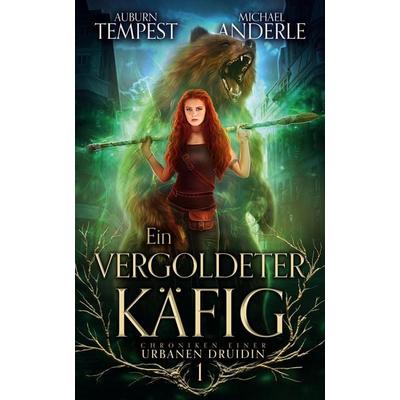 Ein vergoldeter Käfig, Taschenbuch von Auburn Tempest,Michael Anderle, LMBPN International, 978-1-68500-649-5