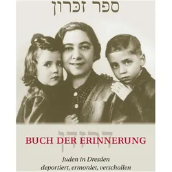 Buch der Erinnerung, Sachbücher von Archiv Gedenkbuch in der Jüdischen Gemeinde zu Dresden, Gesellschaft für Christlich-Jüdische Zusammenarbeit Dresden e. V.