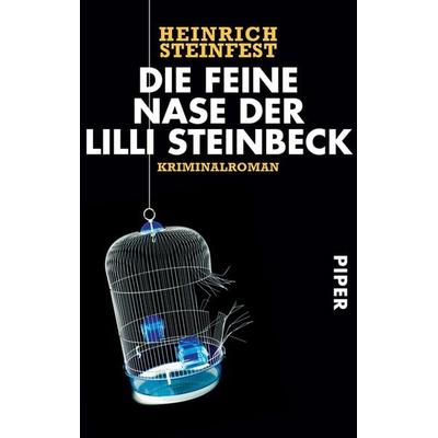 Die feine Nase der Lilli Steinbeck, Taschenbuch von Heinrich Steinfest, Piper Taschenbuch