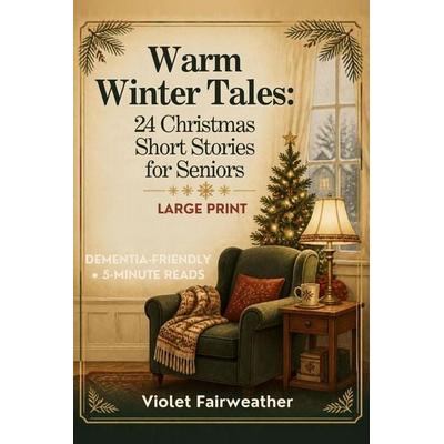 Warm Winter Tales, Taschenbuch von Violet Fairweather, Independently Published