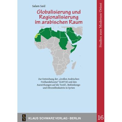 Globalisierung und Regionalisierung im arabischen Raum, Gebundene Ausgabe von Salam Said, De Gruyter, 978-3-87997-388-0