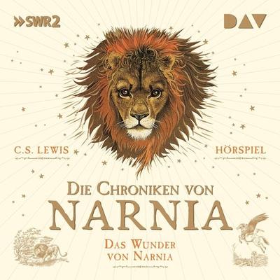 Die Chroniken von Narnia – Teil 1: Das Wunder von Narnia - C.S. Lewis, Audio, 9783742415172