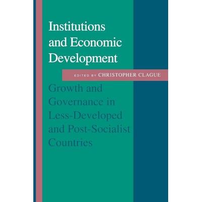 Institutions and Economic Development, Taschenbuch von Christopher (San Diego State University) Clague, University Presses, 978-0-8018-5493-4