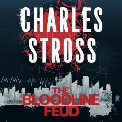 The Bloodline Feud - Charles Stross, Audio, 9781509897711