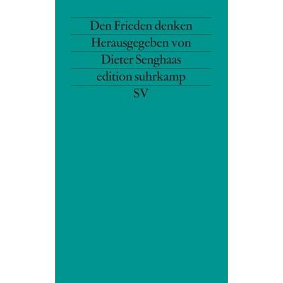 Den Frieden denken, Taschenbuch von , Suhrkamp, 978-3-518-11952-5