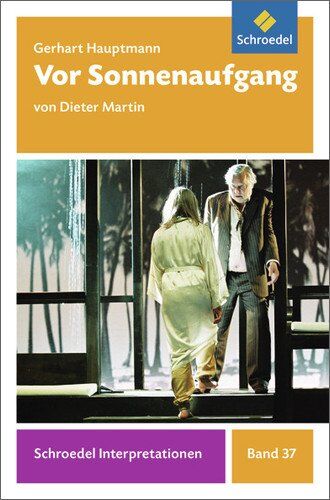 Dieter Martin - Schroedel Interpretationen: Gerhart Hauptmann: Vor Sonnenaufgang - Preis vom 30.09.2026 22:30:23 h